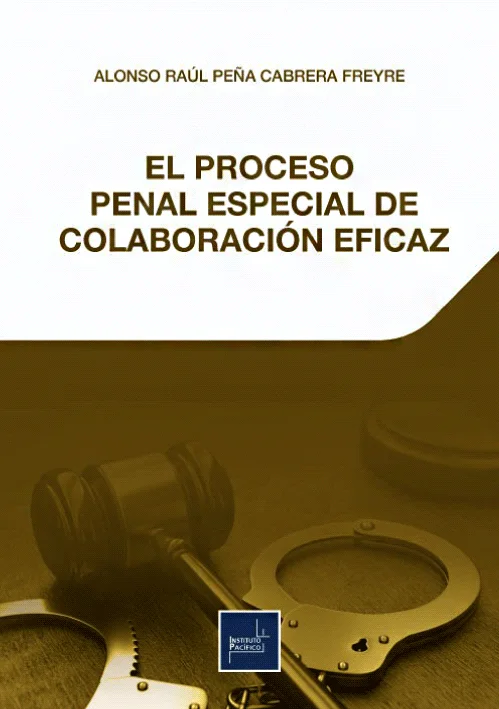 EL PROCESO PENAL ESPECIAL DE COLABORACION EFICAZ