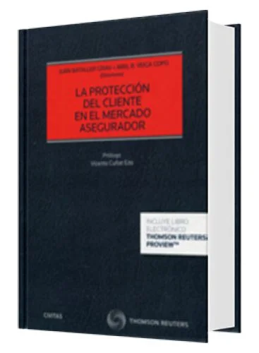 LA PROTECCIÓN DEL CLIENTE EN EL MERCADO ASEGURADOR