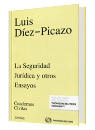 LA SEGURIDAD JURÍDICA Y OTROS ENSAYOS