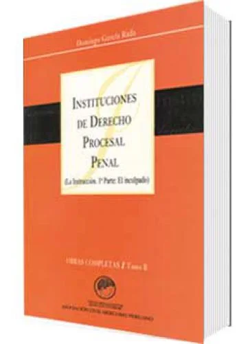 INSTITUCIONES DE DERECHO PROCESAL PENAL (TOMO II)