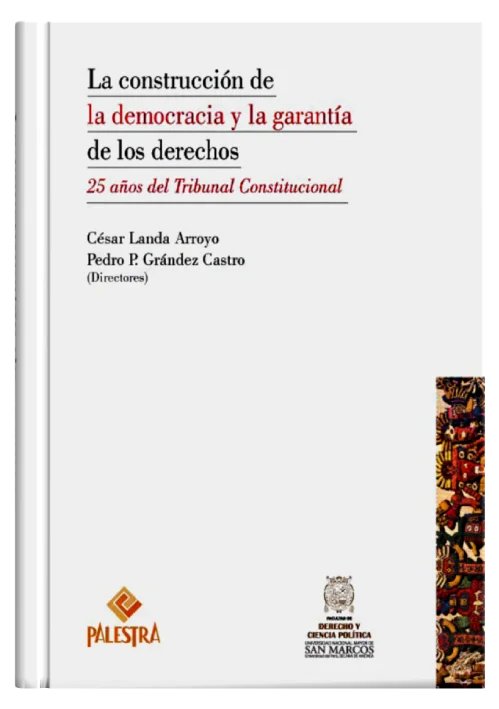 LA CONSTRUCCIÓN DE LA DEMOCRACIA Y LA GARANTÍA DE LOS DERECHOS