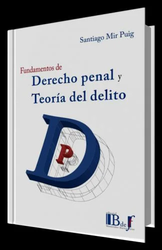 FUNDAMENTOS DE DERECHO PENAL Y TEORÍA DEL DELITO