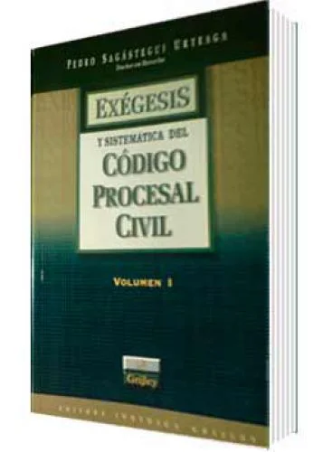 EXÉGESIS Y SISTEMÁTICA DEL CÓDIGO PROCESAL CIVIL