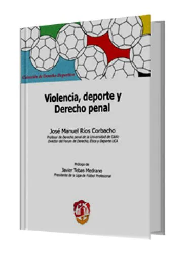VIOLENCIA, DEPORTE Y DERECHO PENAL