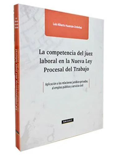 LA COMPETENCIA DEL JUEZ LABORAL en la nueva ley procesal del trabajo