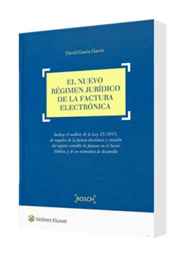 EL NUEVO RÉGIMEN JURÍDICO DE LA FACTURA ELECTRÓNICA
