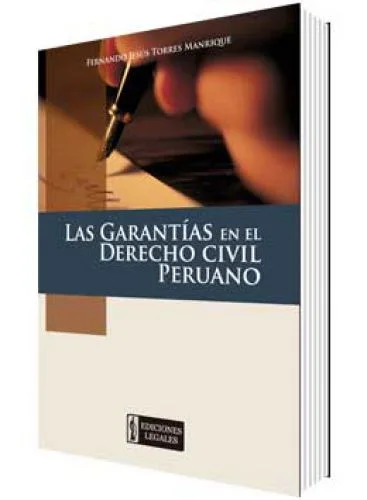 LAS GARANTÍAS EN EL DERECHO CIVIL PERUANO