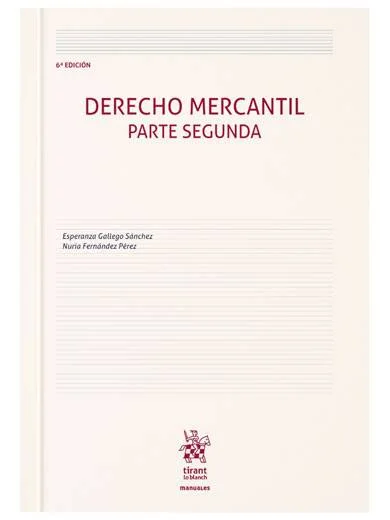 Derecho Mercantil. Parte segunda 6ª Edi..
