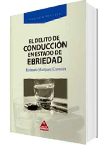 EL DELITO DE CONDUCCIÓN EN ESTADO DE EBRIEDAD