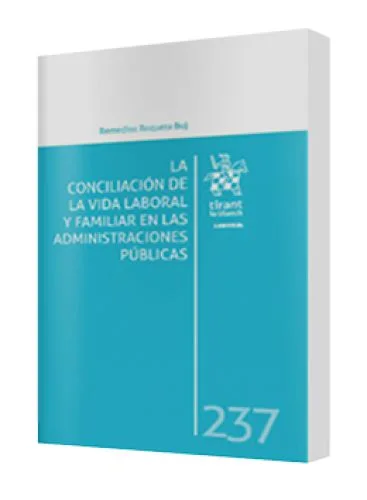 LA CONCILIACIÓN DE LA VIDA LABORAL Y FAMILIAR EN LAS ADMINISTRACIONES PÚBLICAS