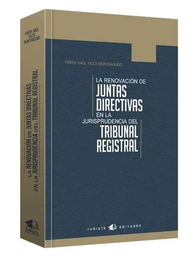 LA RENOVACIÓN DE JUNTAS DIRECTIVAS EN LA JURISPRUDENCIA DEL TRIBUNAL REGISTRAL