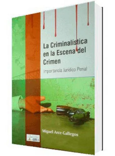 LA CRIMINALï¿½STICA EN LA ESCENA DEL CRIMEN