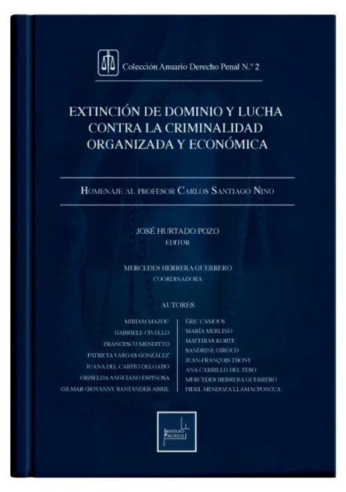 EXTINCIÓN DE DOMINIO Y LUCHA CONTRA LA CRIMINALIDAD ORGANIZADA Y ECONÓMICA