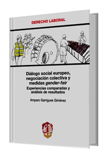 DIÁLOGO SOCIAL EUROPERO, NEGOCIACIÓN COLECTIVA Y MEDIDAS GENDER-FAIR