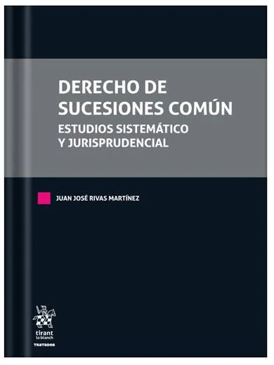 Derecho de Sucesiones Común. Estudios Sistemático y Jurisprudencial 3 Tomos