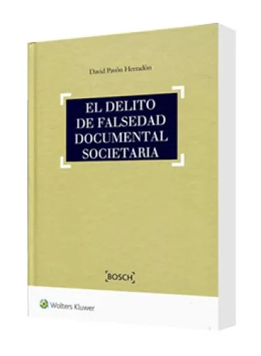 EL DELITO DE FALSEDAD DOCUMENTAL SOCIETARIA