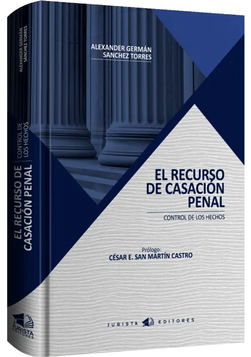 EL RECURSO DE CASACIÓN PENAL - Control de los Hechos