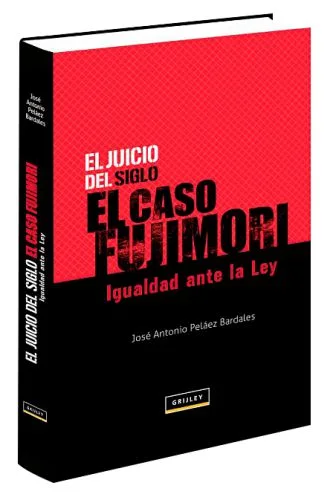 EL JUICIO DEL SIGLO. EL CASO FUJIMORI Igualdad ante la Ley