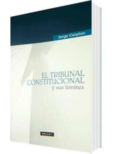 EL TRIBUNAL CONSTITUCIONAL Y SUS LÍMITES
