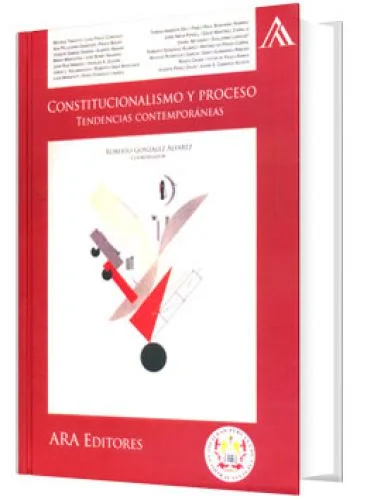 CONSTITUCIONALISMO Y PROCESO