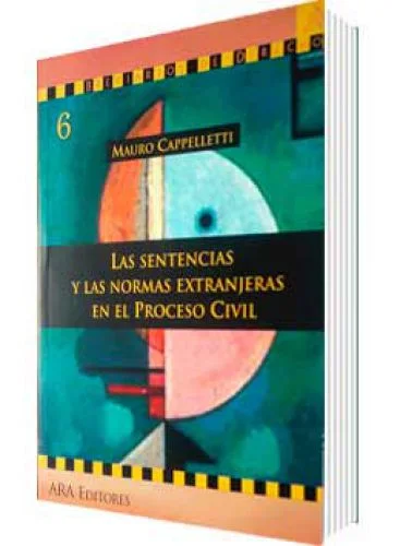 LAS SENTENCIAS Y LAS NORMAS EXTRANJERAS EN EL PROCESO CIVIL