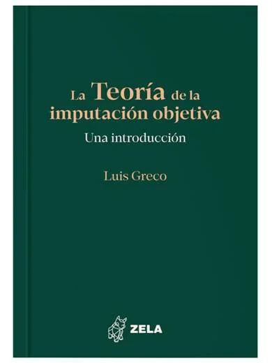 LA TEORÍA DE LA IMPUTACIÓN OBJETIVA Una introducción