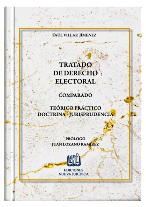 TRATADO DE DERECHO ELECTORAL COMPARADO (Teórico Práctico Doctrina – Jurisprudencial)