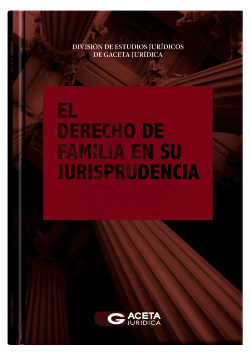 EL DERECHO DE FAMILIA EN SU JURISPRUDENCIA