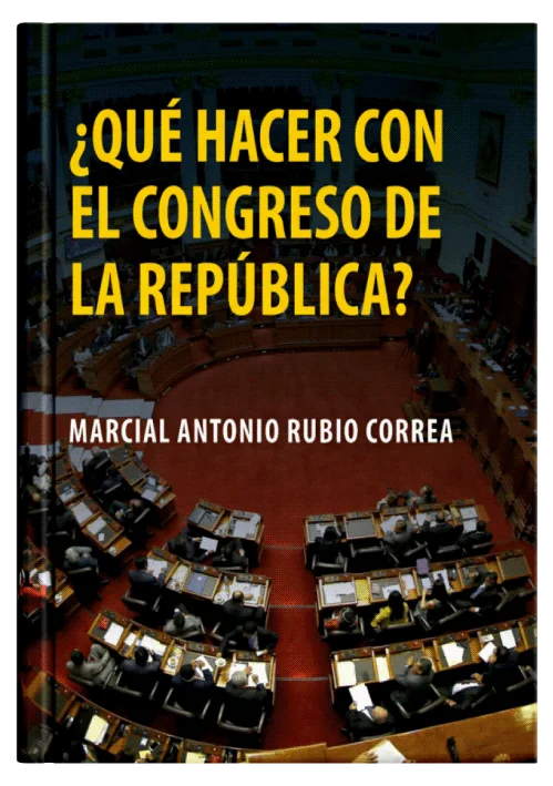 ¿QUÉ HACER CON EL CONGRESO DE LA REPÚBLICA?
