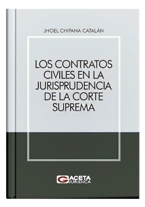 LOS CONTRATOS CIVILES EN LA JURISPRUDENCIA DE LA CORTE SUPREMA