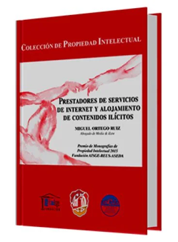 PRESTADORES DE SERVICIOS DE INTERNET Y ALOJAMIENTO DE CONTENIDOS  ILÍCITOS