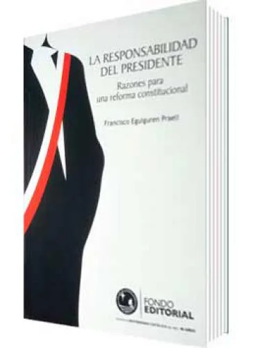 LA RESPONSABILIDAD DEL PRESIDENTE
