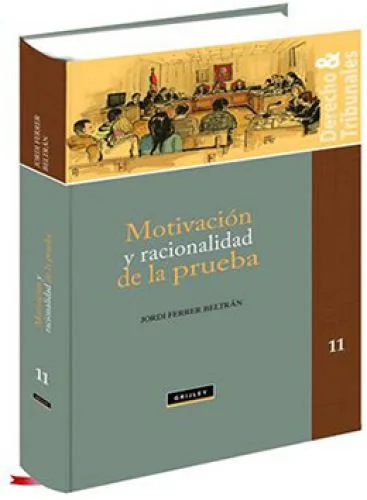 MOTIVACIÓN Y RACIONALIDAD DE LA PRUEBA
