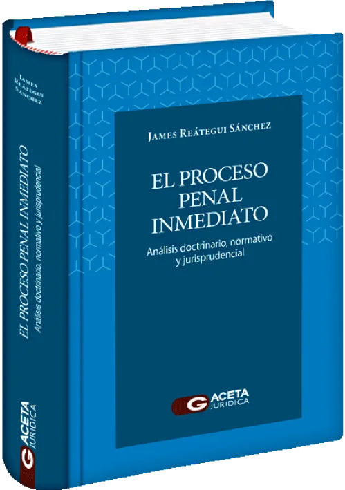 EL PROCESO PENAL INMEDIATO - Análisis Doctrinario, Normativo y Jurisprudencial
