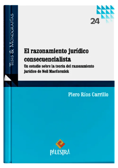 EL RAZONAMIENTO JURÍDICO CONSECUENCIALISTA
