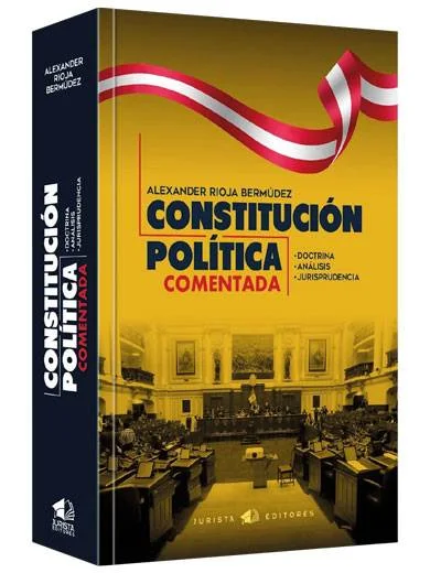 CONSTITUCIÓN POLÍTICA COMENTADA DOCTRINA - ANÁLISIS - JURISPRUDENCIA 2024