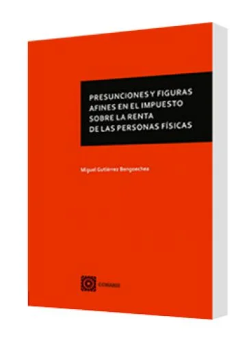 PRESUNCIONES Y FIGURAS AFINES EN EL IMPUESTO SOBRE LA RENTA DE LAS PERSONAS FÍSICAS