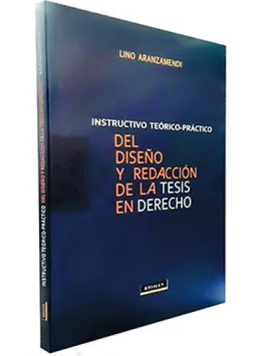 DEL DISEÑO Y LA REDACCIÓN DE LA TESIS EN DERECHO