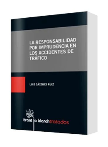 LA RESPONSABILIDAD POR IMPRUDENCIA EN LOS ACCIDENTES DE TRÁFICO