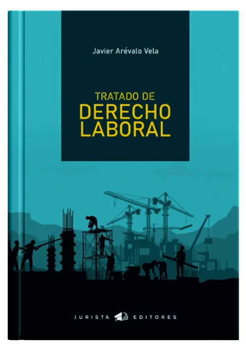TRATADO DE DERECHO LABORAL