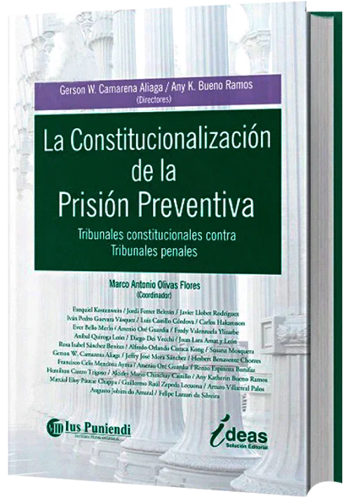 LA CONSTITUCIONALIZACIÓN DE LA PRISIÓN PREVENTIVA