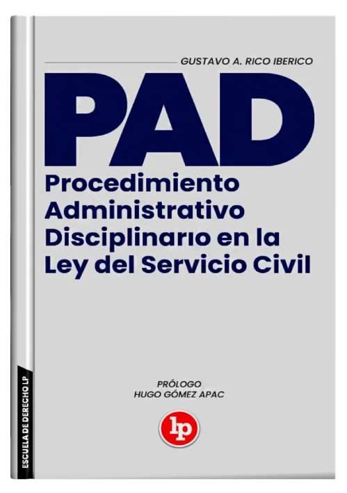 PAD Procedimiento Administrativo Disciplinario en la Ley del Servicio Civil