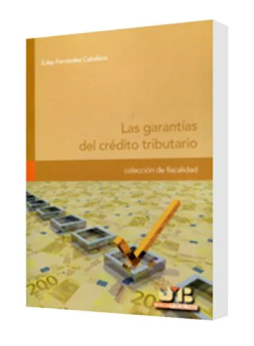 LAS GARANTÍAS DEL CRÉDITO TRIBUTARIO