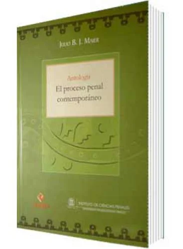 ANTOLOGÍA DEL PROCESO PENAL CONTEMPORANEO