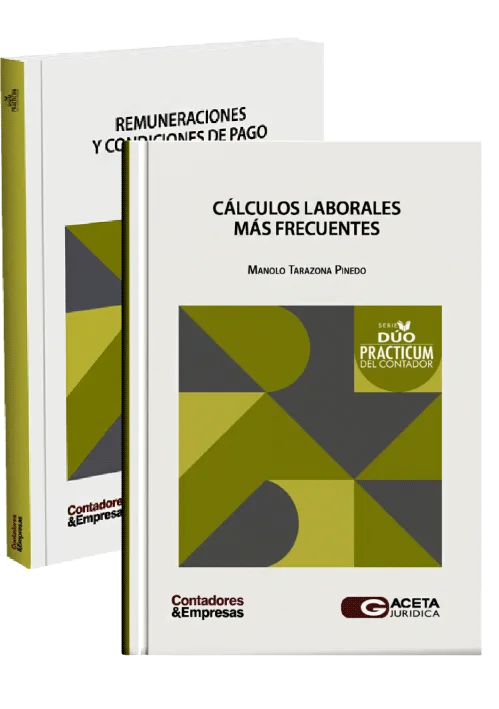 DÚO PRACTICUM DEL CONTADOR: CÁLCULOS LABORALES MÁS FRECUENTES / REMUNERACIONES Y CONDICIONES DE PAGO