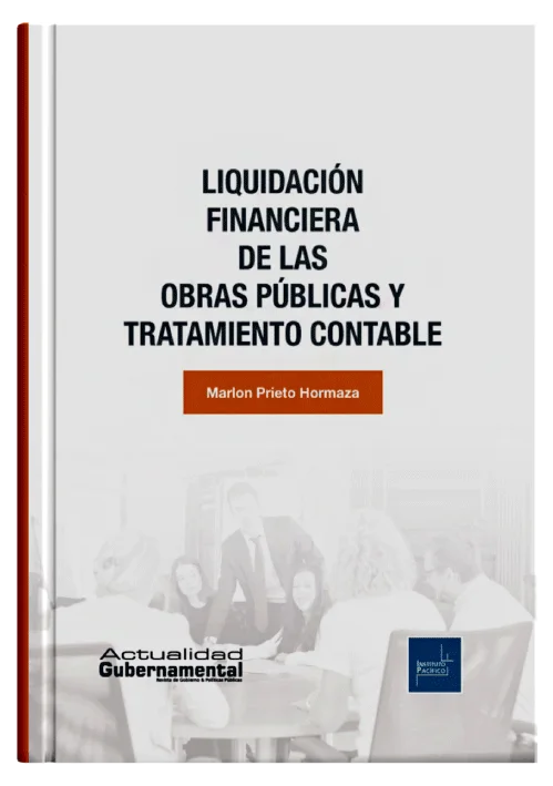 LIQUIDACIÓN FINANCIERA DE LAS OBRAS PÚBLICAS Y TRATAMIENTO CONTABLE