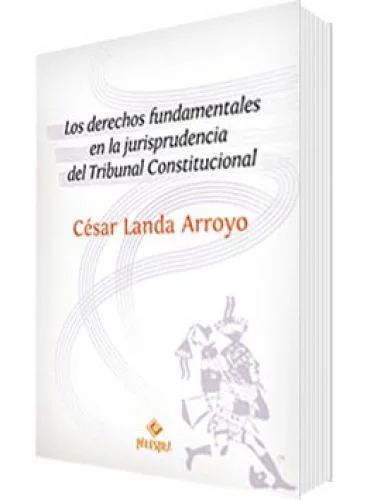 LOS DERECHOS FUNDAMENTALES EN LA JURISPR..