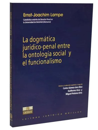 LA DOGMÁTICA JURÍDICO-PENAL ENTRE LA O..