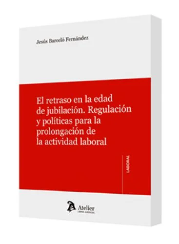 EL RETRASO EN LA EDAD DE JUBILACIÓN