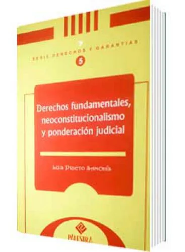 DERECHOS FUNDAMENTALES NEOCONSTITUCIONALISMO Y PONDERACIÓN JUDICIAL